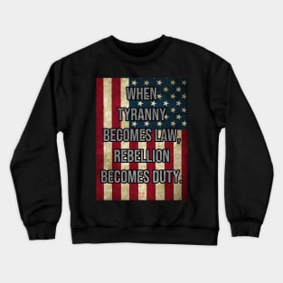 Tyranny Crewneck Sweatshirt